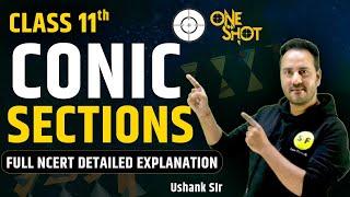 CONIC SECTIONS ONE SHOT MATHS | CLASS 11th Maths NCERT Complete Chapter with Ushank Sir