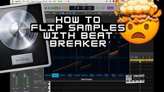 THE BEAT BREAKER PLUGIN IN LOGIC PRO X - HOW TO FLIP SAMPLES - PART 1