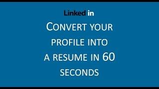 How to convert your Linkedin profile into a resume in 60 seconds