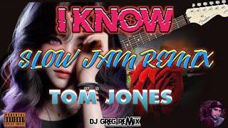 I KNOW - TOM JONES [ CEBU MIX DJ ] SLOW JAM REMIX | DjGregRemix. Dj Mar.