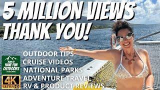 Thank You for your Support! 5 Million Views on How To Have Fun Outdoors #adventuretravel