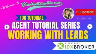 2023 IDXBroker Tutorial Series: Working with Leads