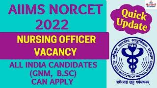 AIIMS NORCET Vacancy 2022 | GNM B.Sc. All India candidates can apply AIIMS NOCET Recruitment 2022