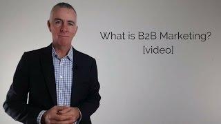 What is B2B Marketing?