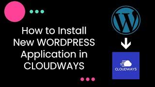 How to Install New WORDPRESS Application in CLOUDWAYS Server | Waqas Mushtaq