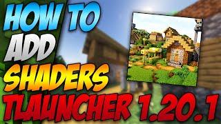 How To Add Shaders In Minecraft Tlauncher 1.20.1 (2023)