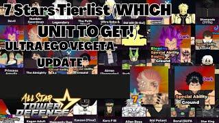 7 Stars Tierlist (WHICH UNIT TO GET!) ULTRA EGO VEGETA UPDATE All Star Tower Defense ASTD