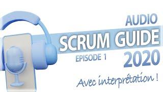  Scrum Guide 2020 en audio français + interprétation (épisode 1)  