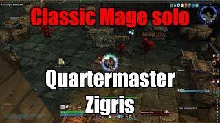 (Classic) Mage solo - LBRS - Quartermaster Zigris (Farm Hands of Power solo if you are super rich !)