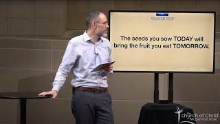 You Reap What You Sow (Sermon from Galatians 6:7-10) - Wes McAdams