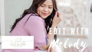 Edit with me | Melody Gilliland Photography