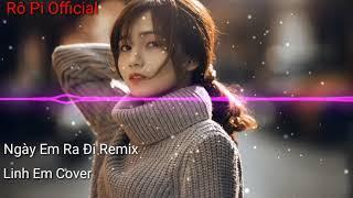 Ngày Em Ra Đi Remix Linh Em Cover | Nhạc Trẻ Cực Bốc | Plei Official