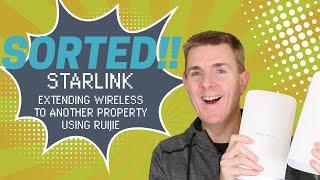 Starlink - How to Extend Wireless To Another Property Using Ruijie