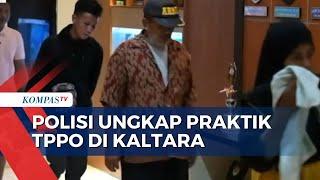 Korban Perdagangan Orang di Kaltara Diamankan, Sejumlah Pelaku Berhasil Ditangkap Polisi