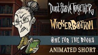 Don't Starve Together: One For the Books [Wickerbottom Animated Short]