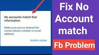 How to fix facebook no account match that information || Fb no accounts program 2022 | Second method