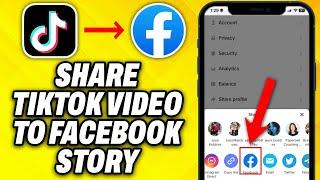 How To Share TikTok Video To Facebook Story (2025)