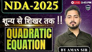 NDA 2025 || QUADRATIC EQUATION || Lakshya Defence Academy