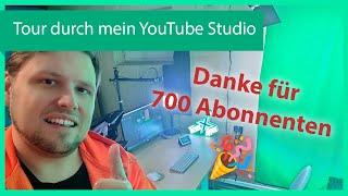 700 Abonnentenspecial : Ein Blick hinter die Kulissen meines YouTube Studios!