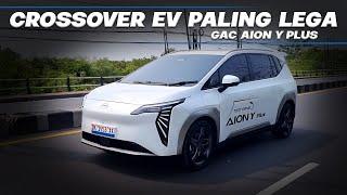 GAC AION Y PLUS | KABIN LUAS BANGET, SIAP BERSAING DENGAN RIVALNYA