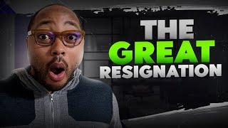 Are You Contributing To The Great Resignation Yay or Nay? | Management Information Systems