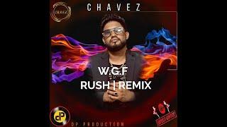 Chavez - W.G.F  Rush-Remix (RAW) Official Audio (Guyanese Gyal)