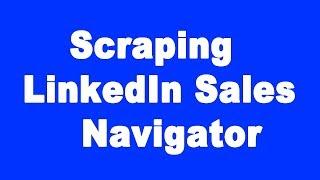 How To Scrape Linkedin Sales Navigator - Linkedin Sales Navigator Scraper 100% Free And Safe