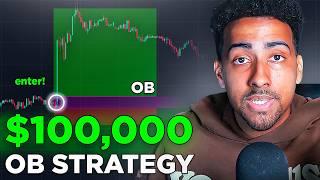 I Made My First $100,000 Using This Order Block Strategy...