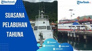 Luar Biasa! Suasana Indah Pelabuhan Laut Tahuna Kepulauan Sangihe Sulawesi Utara