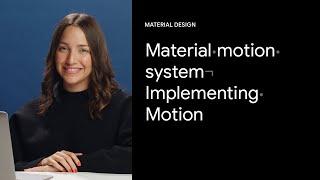 Implementing motion with Material Design | Google Design Tutorials