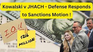 Kowalski v JHACH - Defense Fires back Response to Sanction Motion!