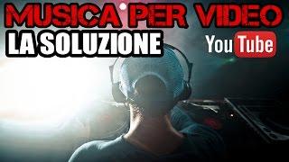 Musica per video senza copyright - royalty free (la soluzione definitiva)