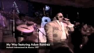 My Way featuring Adam Ramirez Mariachi Internacional de Mexico 1997