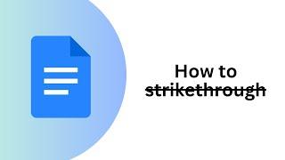 How to Do Strikethrough on Google Docs | Google Docs Tutorial