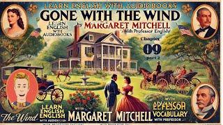 Learn English Audiobooks "Gone With The Wind" Chapter 9 [PT 2] (Advanced English Vocabulary)