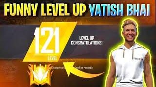 YATISH BHAI LEVEL UP IN GARENA FREE FIRE 