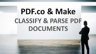 Classify and Parse PDF Documents using PDF.co and Make