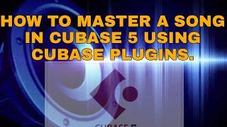 Unbelievable Results: How To Master a Song with Cubase 5 Plugins