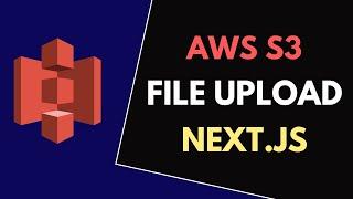 How to Upload Files into AWS S3 from Next.js [S3 Setup, Cloudfront, and AWS-SDK]