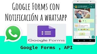 Cómo enviar mensajes de Whatsapp con Google Forms GRATIS!