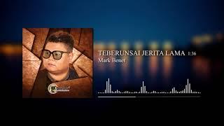 Teberunsai Jerita Lama by Mark Benet (Official Audio Release)