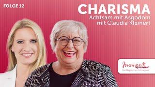Charisma: Ausstrahlung kann man lernen – Achtsam mit Asgodom – mit Claudia Kleinert