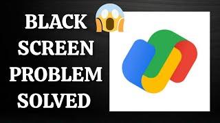 Solve "Google Pay" Black Screen Problem || SR27SOLUTIONS