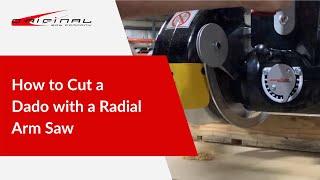 How to Cut a Dado with a Radial Arm Saw