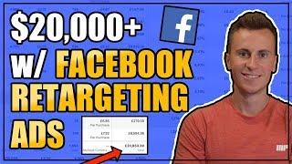 How I Made Over $20,000 With Facebook Retargeting Ads | Shopify Facebook Ads Tutorial