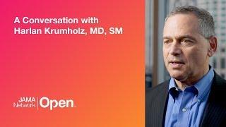 Harlan Krumholz | JAMA Network Open