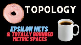 Epsilon nets and totally bounded metric spaces