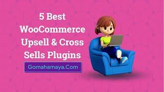 5 Best WooCommerce Upsell & Cross Sells Plugins 2022