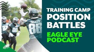 Breaking down Eagles biggest position battles | Eagle Eye Podcast