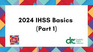 2024 IHSS Basics (Part 1)